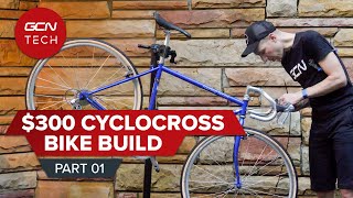 Can You Build A Cross Bike For Less Than 300 Part 1  GCN Techs Bike Builds [upl. by Nauqel281]