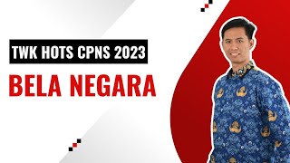 TWK HOTS CPNS 2023  BELA NEGARA [upl. by Cheyney473]