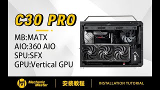 INSTALLATION TUTORIAL C30PROMATXDOUBEL 360 AIO335mm GPU VERTICAL INSTALLATION  MID SPU [upl. by Reppart25]