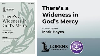 Theres a Wideness in Gods Mercy  arr Mark Hayes [upl. by Alaecim]