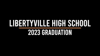 2023 Libertyville High School Graduation [upl. by Odell893]