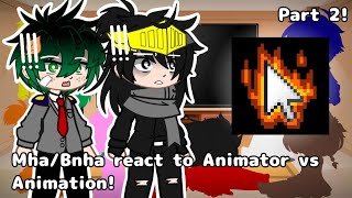 MhaBnha react to Alan Becker  Part 2  Animator vs Animation  BNHAMHA  GCRV [upl. by Wernher]