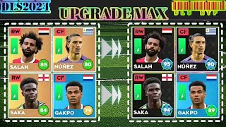 DLS 2024  Upgrade Max  Mohamed Salah amp Darwin Núñez amp Bukayo Saka amp Cody Gakpo  In dls24 🔥🔥🔥 [upl. by Selassie]