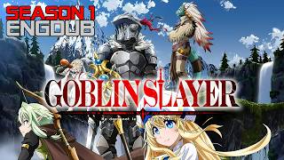 Goblin Slayer S1  All Episodes EngDub [upl. by Arras553]