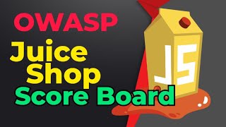 OWASP Juice shop Score board  Juice Shop Walkthrough  Penetration Testing Tutorial beginners [upl. by Nagem57]