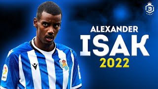 Alexander Isak 2022  Magic Skills Goals amp Assists  HD [upl. by Branch]