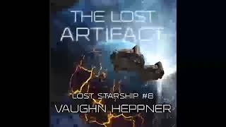 The Lost Artifact Lost Starship Series Vaughn Heppner  Part 1 [upl. by Eimas]