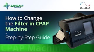 How to Change the Filter in CPAP Machine  StepbyStep Guide  Sanrai Med India [upl. by Sension]