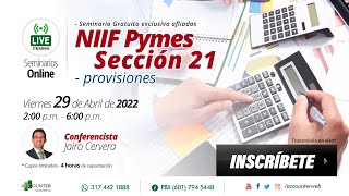 NIIF Pymes Sección 21 provisiones Gratuito Afiliado Viernes 29 de abril [upl. by Ogdon]