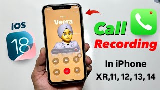 How to Enable Call Recording on iOS 18 on iPhone XR XS 11 12 13 14 15  iOS 181 😍 [upl. by Enyehc]