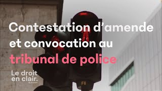 Contestation d’amende et convocation au tribunal de police  Le droit en clair par Avostart [upl. by Barrus930]