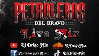 Petroleros Del Bravo Live Mix DjDrigoMix [upl. by Fairlie]