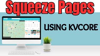 KvCore Squeeze Page Tutorial  JeniferSalterExpRealtycom [upl. by Yelsel884]