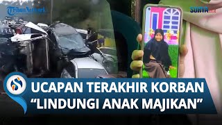 UCAPAN TERAKHIR Sasa Korban Tewas Laka Tol Cipularang Jadi Kenyataan Lindungi Anak Majikan [upl. by Procter75]