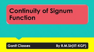 continuity involving signum functionClass12 IITJEE Engineering EntrancesBy RMSirIITKGP [upl. by Lotte]