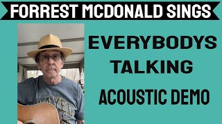 Forrest McDonald Sings Everybody’s Talking Acoustic Demo [upl. by Polinski]