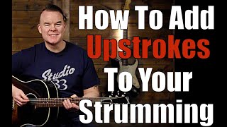 How to Play Upstrokes and Beginner Strumming Patterns Brand New Beginner Guitar Lesson 2 [upl. by Yblehs]