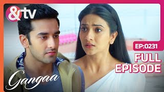 Gangaa ने Sagar से किया अपने प्यार का इज़हार  Gangaa  Full Ep 231  andtvchannel [upl. by Stefanac547]