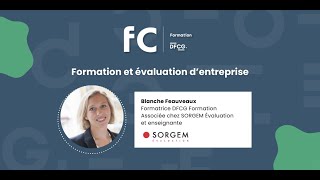 Formation et évaluation dentreprise par Blanche Feauveaux [upl. by Conn]