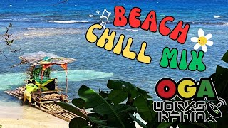 ビーチでCHILLしたくなるレゲエ SELECTION  OGAWORKS RADIO BEACH CHILL MIX July 2024 [upl. by Shayla]