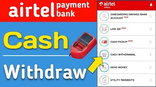 Airtel Payment Bank Cash Withdraw kaise kare  Airtel Mitra Cash Withdrawal [upl. by Nelyk]