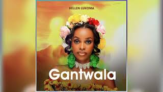 Hellen Lukoma  Gantwala  Audio [upl. by Haram732]