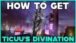 DESTINY 2 How To Get TICUUS DIVINATION Exotic Bow [upl. by Ashelman]