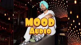 Diljit Dosanjh  Mood  FULL AUDIO [upl. by Klute496]