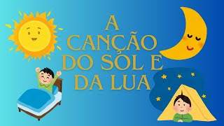 A Canção do Sol e da Lua 🎶🌞🌙 Música para dormir [upl. by Ahsieat]