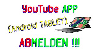 YOUTUBE APP am Android TABLET ABMELDEN  GEHEIME FUNKTION [upl. by Skilken]