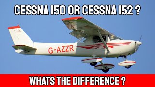 What Are The Differences Between The Cessna 150 And The Cessna 152 [upl. by Aicnetroh]