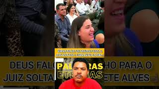 O JUIZ PERGUNTOU SE ELA QUERIA SER CRENTE  E LIBERTOU ELA DA PRISÃO TESTEMUNHO FORTE DA ZETE ALVES [upl. by Olzsal663]