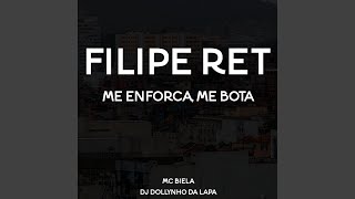 Filipe Ret Me Enforca Me Bota [upl. by Wolsky771]