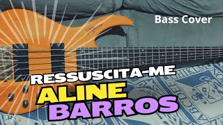 Aline Barros  RessuscitaMe Bass Cover AlineBarros gospelmusic gospel [upl. by Teraj988]