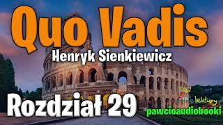 Quo Vadis  Rozdział 29  Henryk Sienkiewicz  Audiobook za darmo  pawcioaudiobooki [upl. by Lodmilla160]