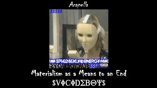 uicideboy  Materialism as a Means to an End Acapella [upl. by Haywood]