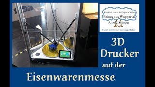 3D Drucker auf der Eisenwarenmesse in Köln [upl. by Adneram]