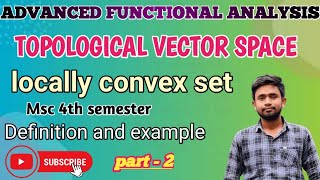 locally convex topological vector space Advanced functional analysismsc 4th semester [upl. by Atekan729]