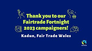 Fairtrade Fortnight Campaigners Fair Trade Wales [upl. by Nairrad385]