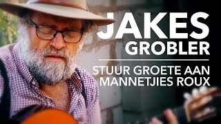 Stuur Groete Aan Mannetjies Roux  Laurika Rauch  Cover by Jakes Grobler [upl. by Yeta]