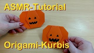 ASMRTutorial Origami Kürbis  Oma Tana zeigt wie es geht  ohne Sprache Papiergeräusche [upl. by Desirea]