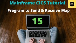 Program to Send amp Receive a Map in CICS  Mainframe CICS Tutorial  Part 15 [upl. by Assiled]