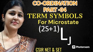 COORDINATION PART 4TERM SYMBOLS For MICROSTATE with examples IMP for CSIR NET amp SET [upl. by Hnaht]