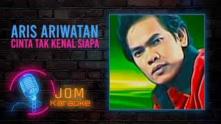 Aris Ariwatan  Cinta Tak Kenal Siapa Official Karaoke Video [upl. by Nahtnanhoj]