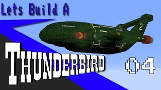 Lets Build  Thunderbird 2 2015  Part 4  Minecraft [upl. by Nrehtac]