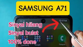 SAMSUNG A71 SINYAL HILANGSINYAL BULAT [upl. by Rupert]