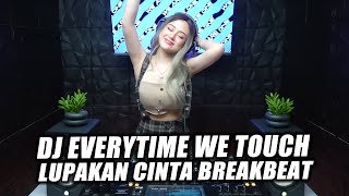 DJ BREAKBEAT LUPAKAN CINTA ✘ EVERYTIME WE TOUCH REMIX BREAKBEAT 2024 FULL BASS  DJ AYUDIA [upl. by Wilton]