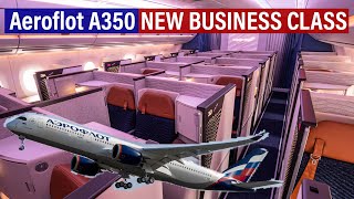 Aeroflot A350 NEW AMAZING BUSINESS CLASS SUITES [upl. by Avrit]