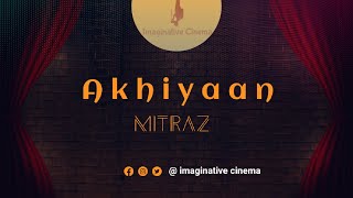 AKHIYAAN mitraz  FULL SONG with cinematic view  CAPCUT EDIT SONG Song Credit MITRAZ [upl. by Zoes]