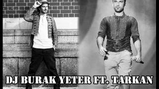 Burak Yeter Ft Tarkan  Kır Zincirlerini Club Remix [upl. by Isleen]